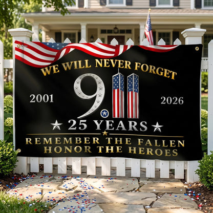 25 Years 911 Memorial Grommet Flag, Remember Honor Heroes Never Forget Flag