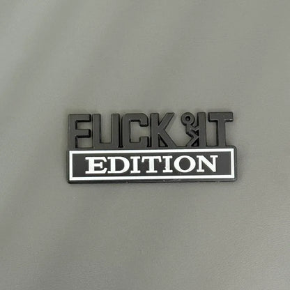 🚗🔥FUCK IT Edition Emblem | Car Decal Accessory