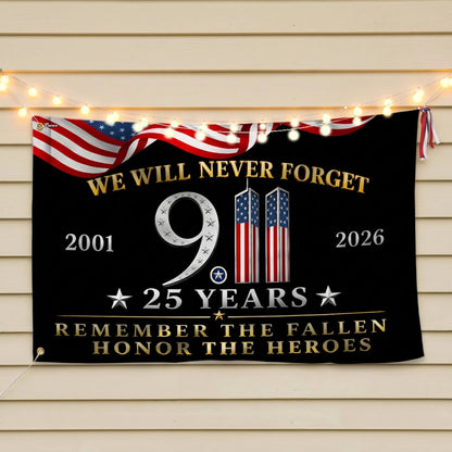 25 Years 911 Memorial Grommet Flag, Remember Honor Heroes Never Forget Flag
