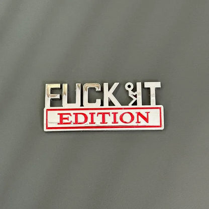 🚗🔥FUCK IT Edition Emblem | Car Decal Accessory